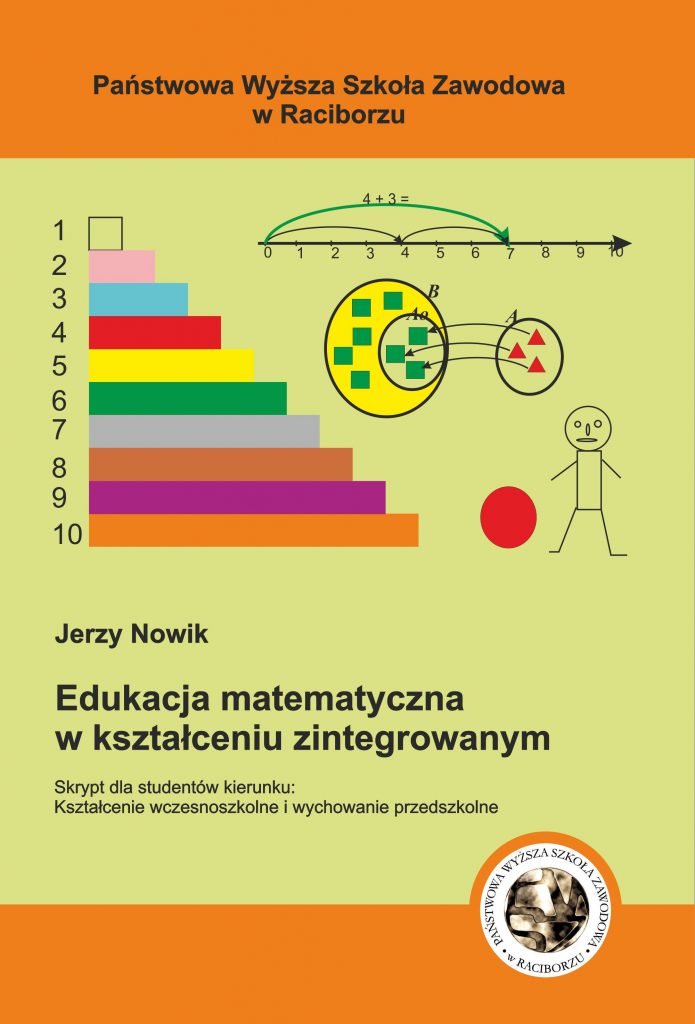 Book Cover: Jerzy Nowik - Edukacja matematyczna w kształceniu  zintegrowanym. Skrypt dla studentów kierunku kształcenie wczesnoszkolne i wychowanie przedszkolne