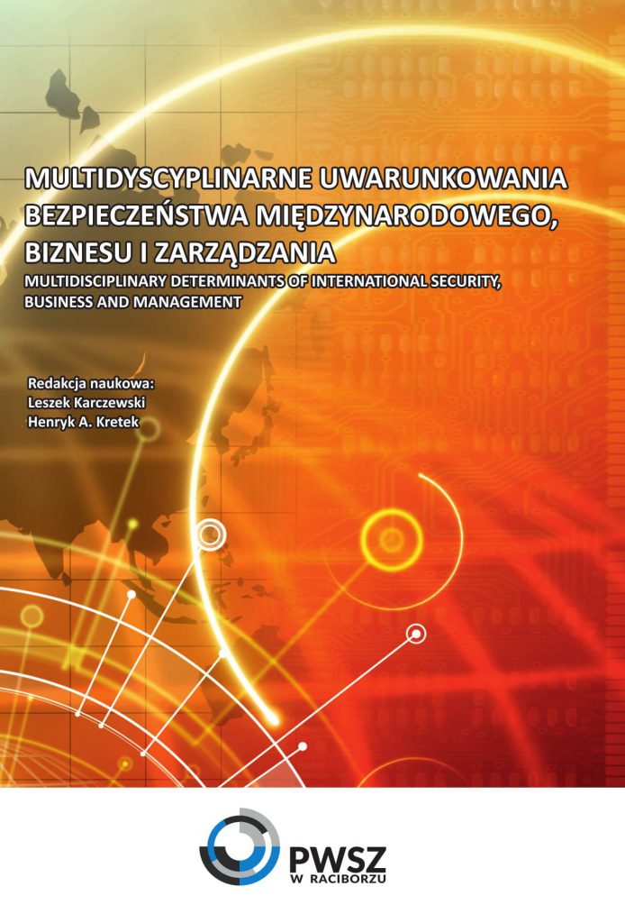Book Cover: Red. nauk. Leszek Karczewski, Henryk A. Kretek - Multidyscyplinarne uwarunkowania bezpieczeństwa międzynarodowego, biznesu i zarządzania