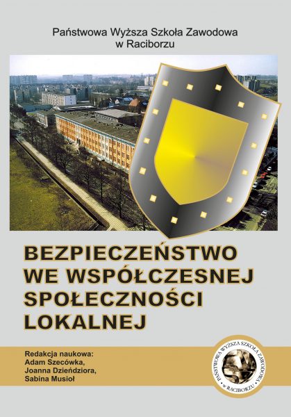 Book Cover: Red. nauk. Adam Szecówka, Joanna Dzieńdziora, Sabina Musioł - Bezpieczeństwo we współczesnej społeczności lokalnej
