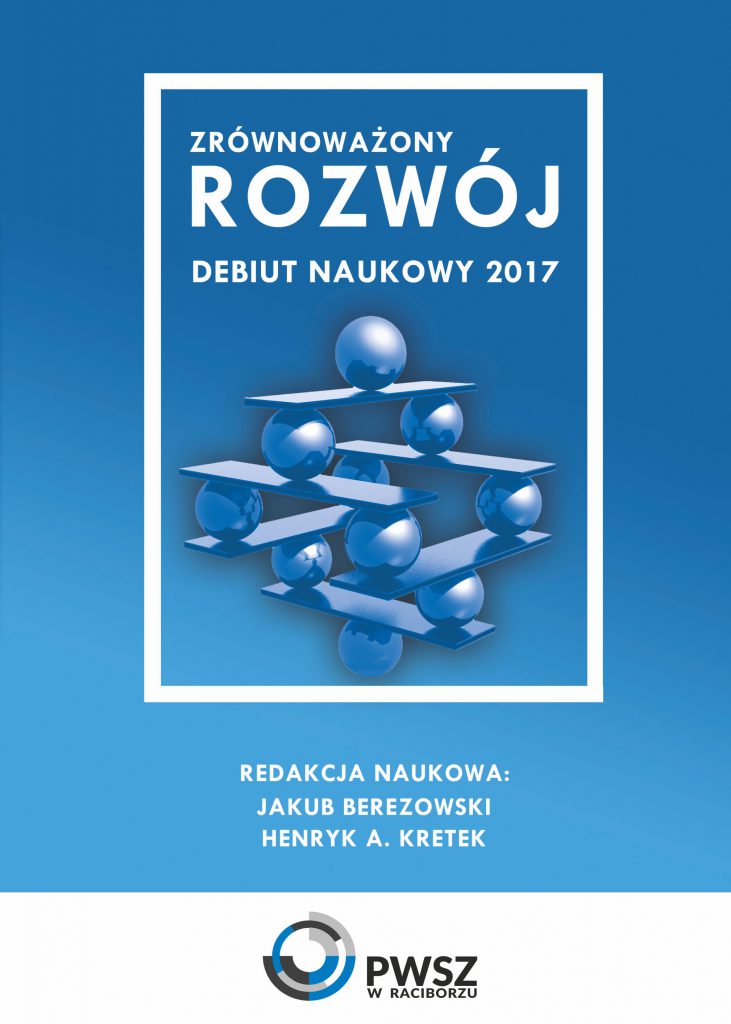 Book Cover: Red. nauk. Jakub Berezowski, Henryk A. Kretek - Zrównoważony rozwój - Sustainable development - Debiut naukowy 2017