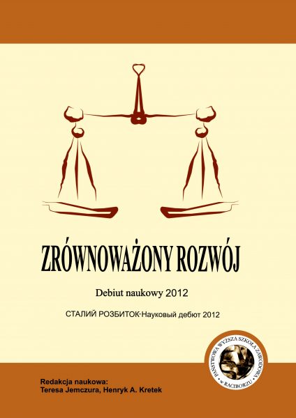 Book Cover: Red. nauk. Teresa Jemczura, Henryk A. Kretek - Zrównoważony rozwój. Debiut naukowy 2012
