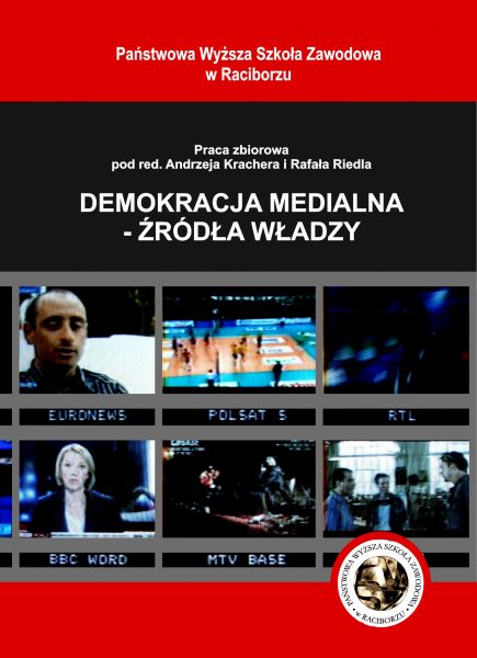 Book Cover: Red. nauk. Andrzej Kracher, Rafał Riedel - Demokracja medialna – źródła władzy