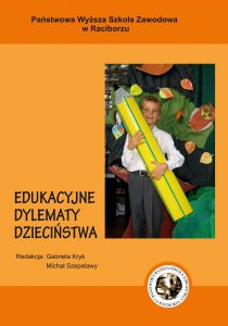 Book Cover: Red. nauk. Gabriela Kryk, Michał Szepelawy - Edukacyjne dylematy dzieciństwa
