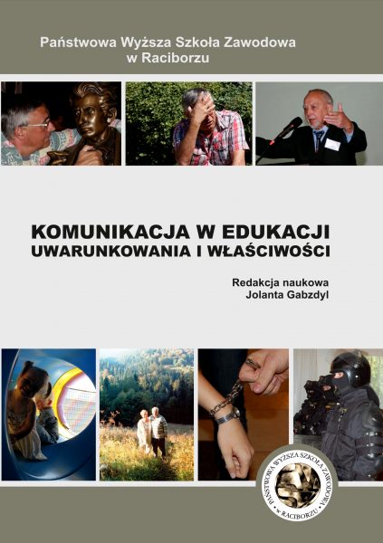 Book Cover: Red. nauk. Jolanta Gabzdyl - Komunikacja w edukacji. Uwarunkowania i właściwości