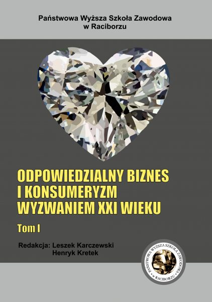 Book Cover: Red. nauk. Leszek Karczewski, Henryk A. Kretek - Odpowiedzialny biznes i konsumeryzm wyzwaniem XXI wieku. T.1