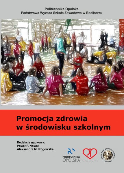 Book Cover: Red. nauk. Paweł F. Nowak, Aleksandra M. Rogowska - Promocja zdrowia w środowisku szkolnym