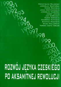 Book Cover: Red. nauk. Mieczysław Balowski - Rozwój języka czeskiego po aksamitnej rewolucji