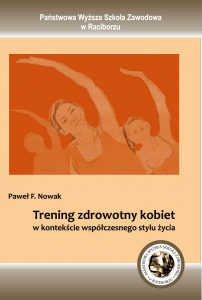 Book Cover: Paweł Nowak - Trening zdrowotny kobiet w kontekście współczesnego stylu życia