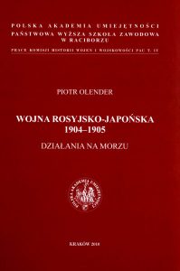 Book Cover: Piotr Olender - Wojna rosyjsko-japońska 1904-1905. Działania na morzu