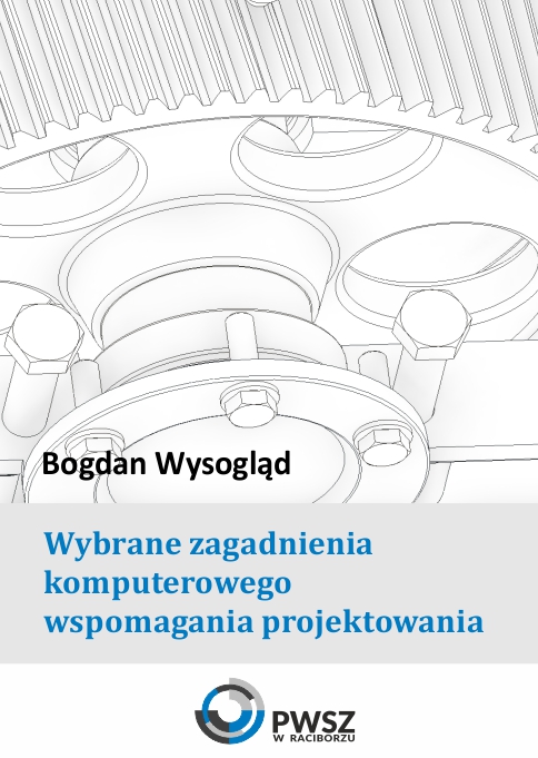 Book Cover: Bogdan Wysogląd - Wybrane zagadnienia komputerowego wspomagania projektowania