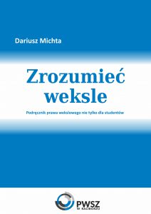 Book Cover: Dariusz Michta - Zrozumieć weksle. Podręcznik prawa wekslowego nie tylko dla studentów