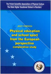 Book Cover: Jerzy Pośpiech - Physical education and school sport from the European perspective: comparative study