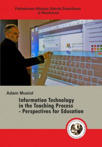 Book Cover: Adam Musioł - Information Technology in the Teaching Process. Perspectives for Education