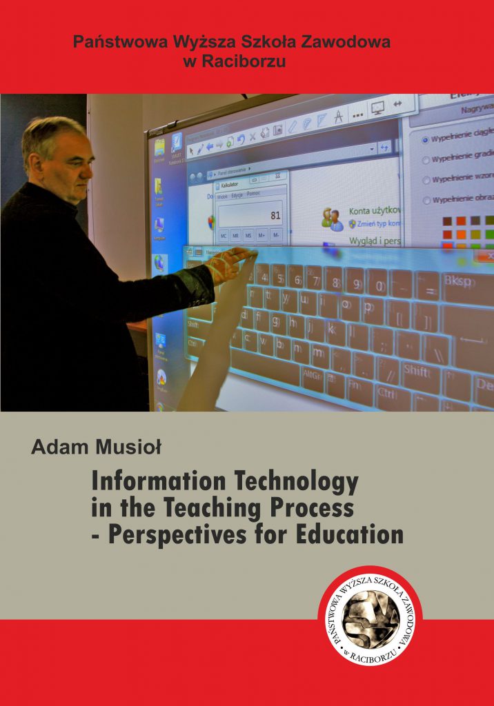 Book Cover: Adam Musioł - Information Technology in the Teaching Process. Perspectives for Education