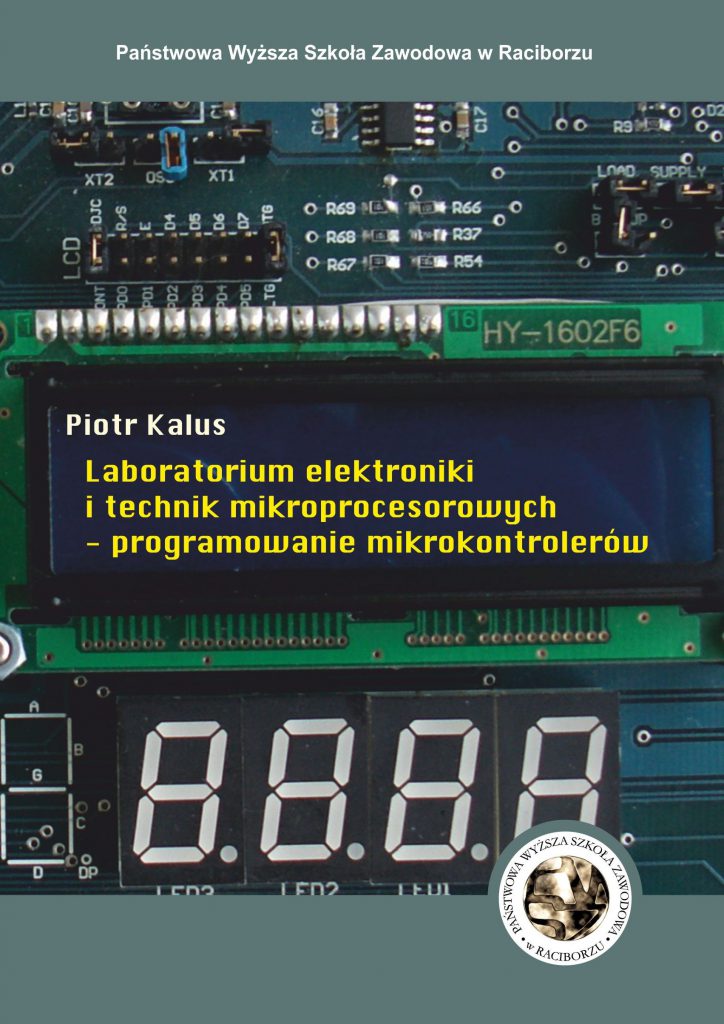 Book Cover: Piotr Kalus - Laboratorium elektroniki i technik mikroprocesorowych - programowanie mikrokontrolerów