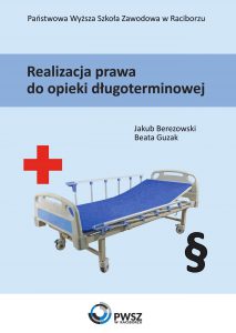 Book Cover: Jakub Berezowski, Beata Guzak - Realizacja prawa do opieki długoterminowej