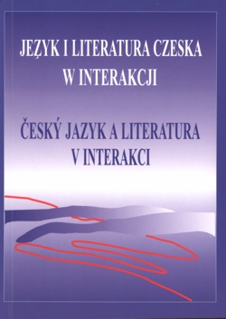 Book Cover: Red. nauk. Mieczysław Balowski, Jiří Svoboda - Język i literatura czeska w interakcji Český jazyk a literatura v interakci