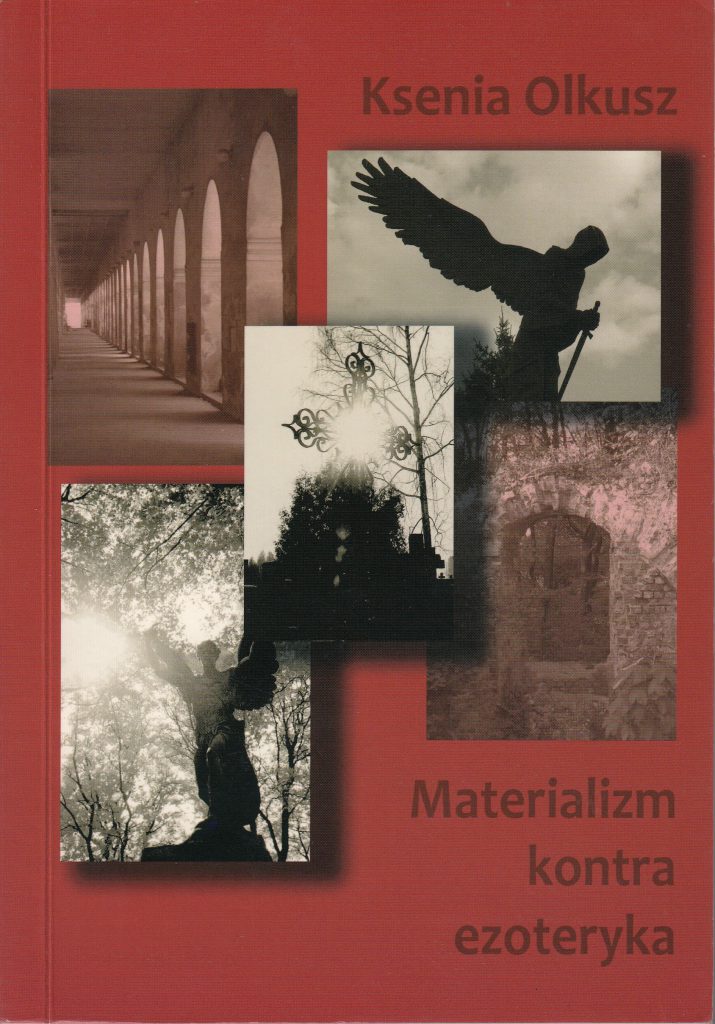 Book Cover: Ksenia Olkusz - Materializm kontra ezoteryka. Drugie pokolenie pozytywistów wobec spraw nie z tego świata