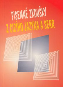 Book Cover: Red. nauk. Marie Hádková, Grażyna Balowska - Písemne zkoušky z cizího jazyka a společný evropský referenční rámec