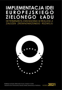 Book Cover: Red nauk. Aleksandra Kuzior, Henryk A. Kretek - Implementacja idei europejskiego zielonego ładu determinantą zarządzania w realizacji założeń zrównoważonego rozwoju