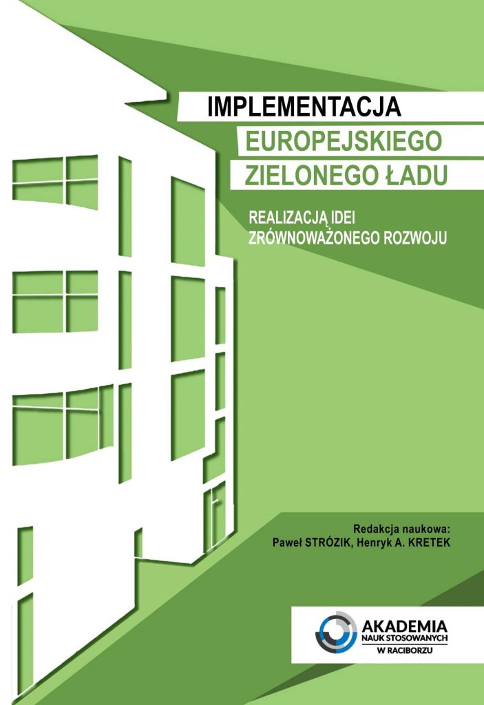 Book Cover: Red. nauk. Paweł Strózik, Henryk A. Kretek - Implementacja europejskiego zielonego ładu realizacją idei zrównoważonego rozwoju
