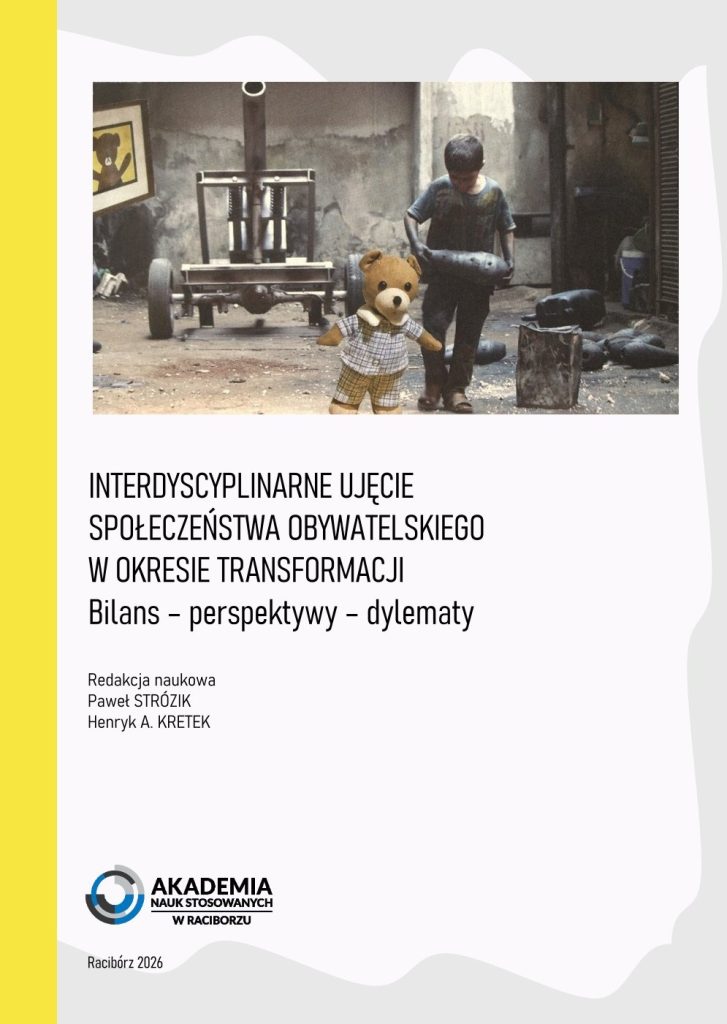 Book Cover: Interdyscyplinarne ujęcie społeczeństwa obywatelskiego w okresie transformacji. Bilans - perspektywy - dylematy. Red. nauk Paweł Strózik, Henryk A. Kretek